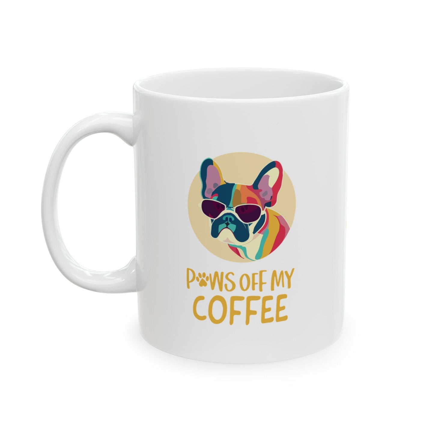 French bulldog won't let go of my coffee - Ceramic Mug